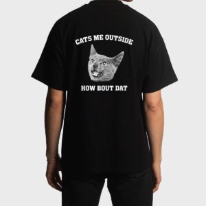 Cats me outside how bout dat Men T-Shirt