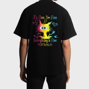Er Ech Life It S Fine I M Fine Everything Is Fine Cat Men T-Shirt