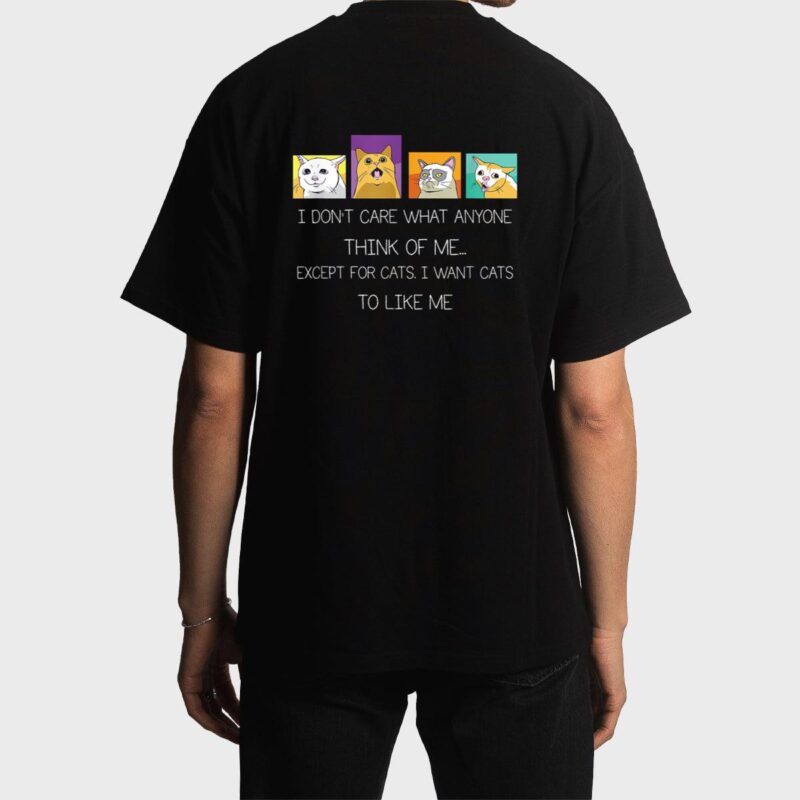 Funny I Don't Care What Anyone Think Of Me Except Black Cat Men T-Shirt