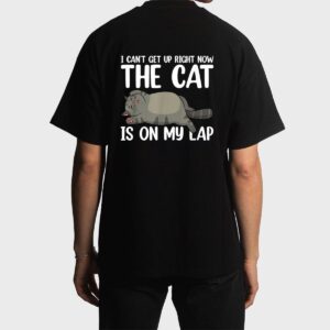 I Canu2019t Get Up Right Now The Cat Is On My Lap Cat Men T-Shirt
