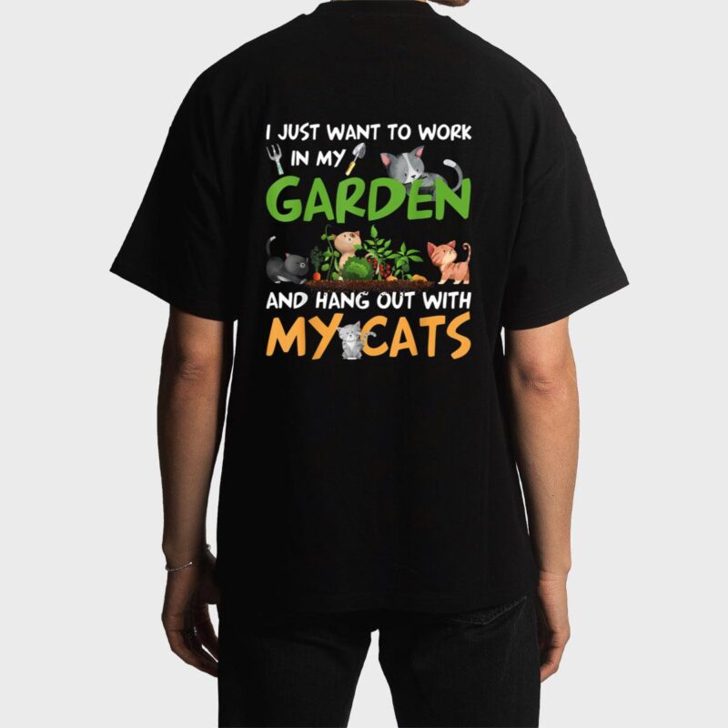 I Just Want To Work In My Garden And Hang Out With My Cats Men T-Shirt