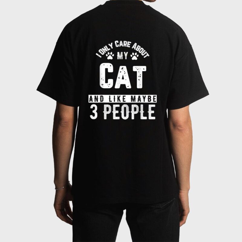 I Only Care About My Cat And Maybe 3 People Funny Men T-Shirt