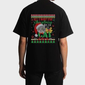 I Want For Christmas Is For My Cat To Love Me Men T-Shirt