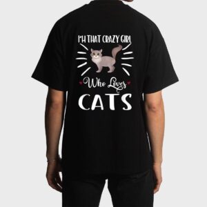 I'm That Crazy Girl Who Loves Cats T shirt Cat print Shirt Men T-Shirt