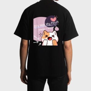 It S Not My Fault Meow Meow For Funny Cat Lover Squad Men T-Shirt