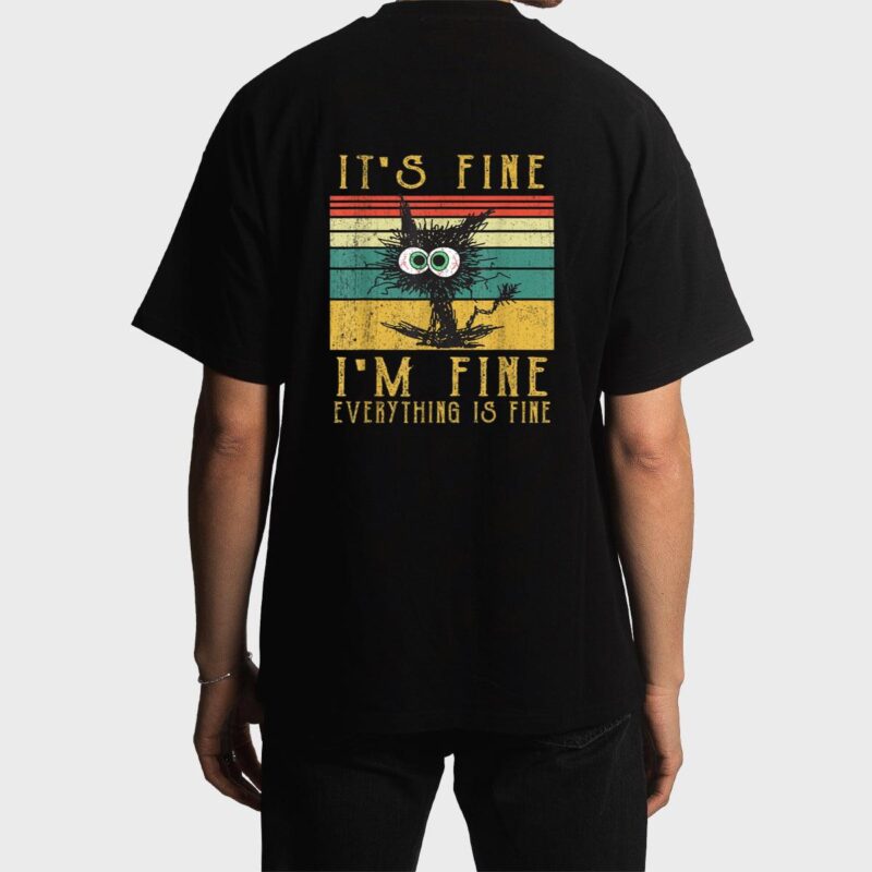 It's Fine I'm Fine Everything Is Fine Funny cat_2 Men T-Shirt