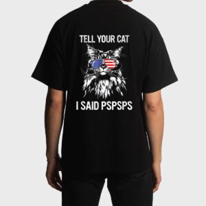Maine Coon Meow Cat Tell Your Cat I Said pspsps Funny Cat Men T-Shirt