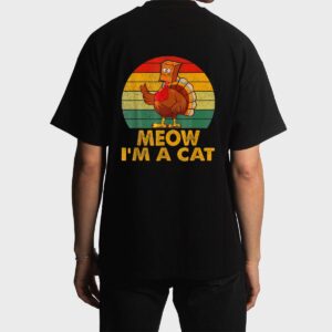 Meow I M A Cat Urkey Fake Cat Hanksgiving Retro Cat Lover Men T-Shirt