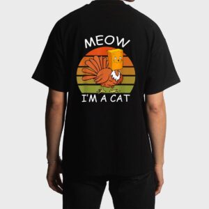 Meow I'm A Cat Turkey Fake Cat Thanksgiving Men T-Shirt