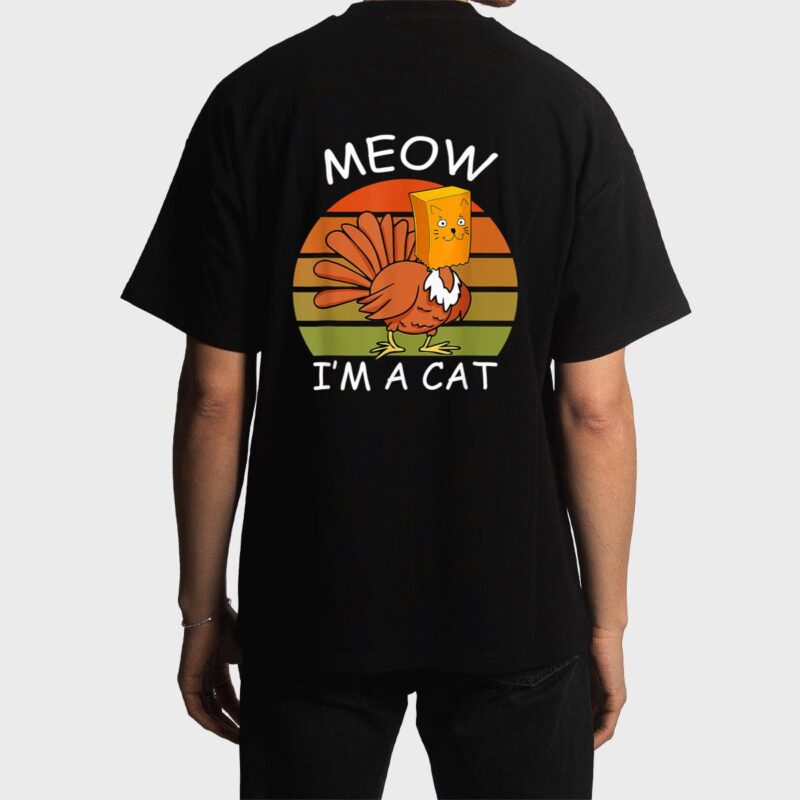 Meow I'm A Cat Turkey Fake Cat Thanksgiving Men T-Shirt