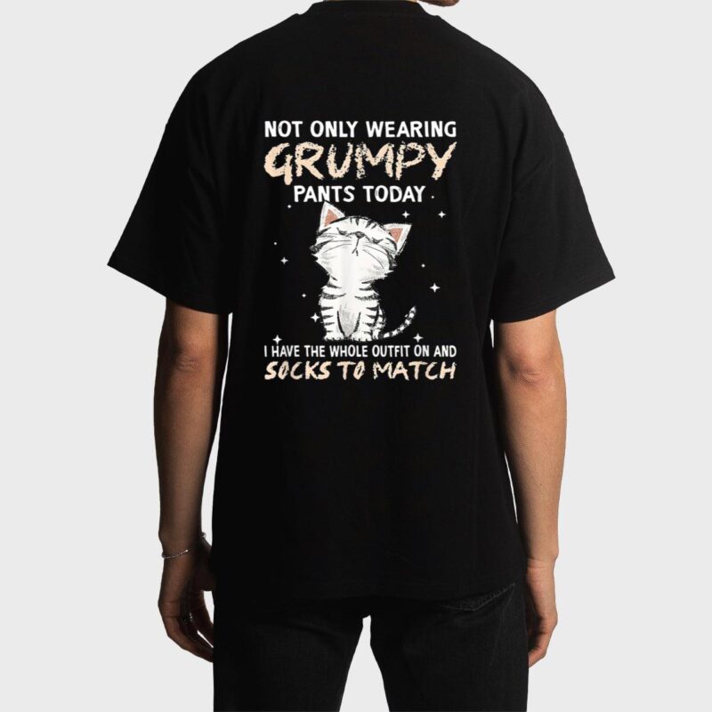 Not Only Wearing Grumpy Pants Oday Sock O Match Cute Cat Men T-Shirt
