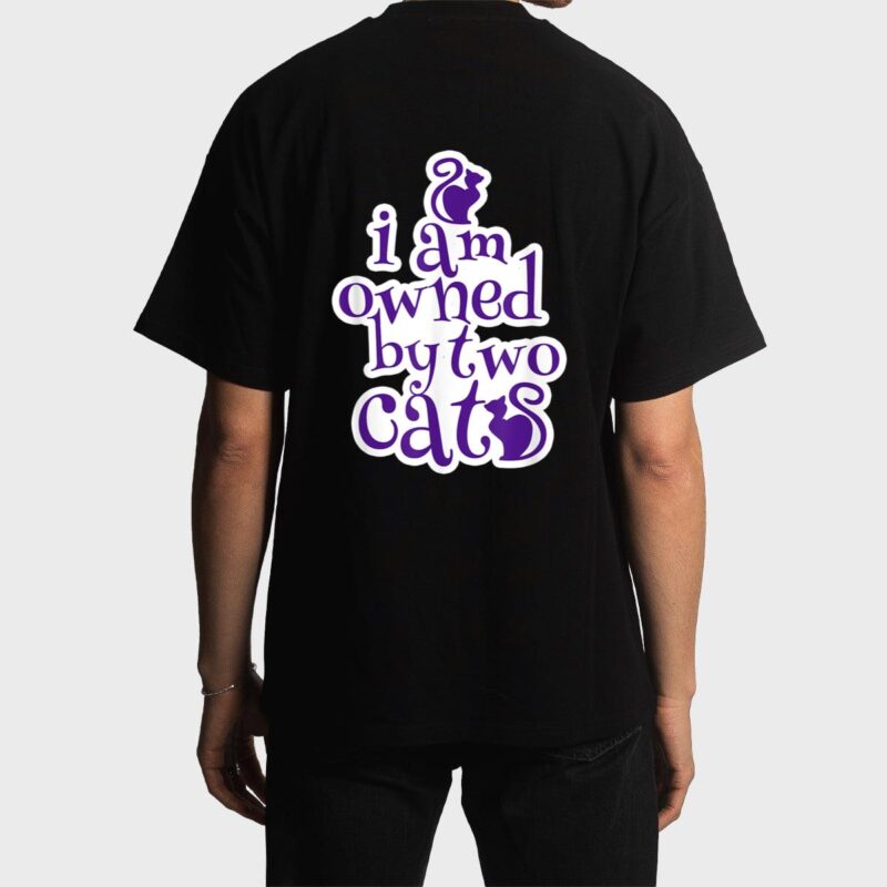 Owned By Two Cats Cat Lady Love Pets  Gift Men T-Shirt