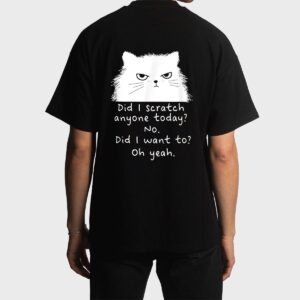 Sarcastic Cat Have I Scratched Anyone Today Black Cat Kitty Men T-Shirt
